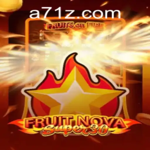 Discover the Excitement of FruitrNovaSupe30 and 71z PH Login